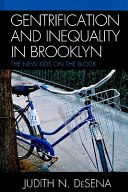 Gentrification and inequality in Brooklyn : the new kids on the block /