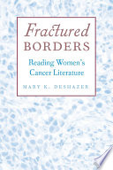 Fractured borders : reading women's cancer literature /