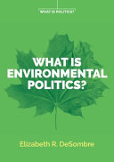 What is environmental politics? /