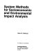 System methods for socioeconomic and environmental impact analysis /