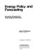 Energy policy and forecasting : economic, financial, and technological dimensions /