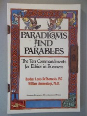 Paradigms and parables : the ten commandments for ethics in business /
