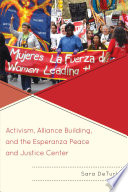 Activism, alliance building, and the Esperanza Peace and Justice Center /