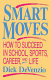 Smart moves : how to succeed in school, sports, career, and life /