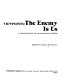 The enemy is us ; a rational look at the environmental problem.