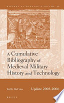 A cumulative bibliography of medieval military history and technology.