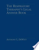The respiratory therapist's legal answer book /