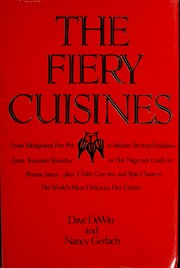 The fiery cuisines : the world's most delicious dishes /