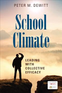 School climate : leading with collective efficacy /