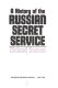 A history of the Russian secret service /