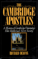 The Cambridge Apostles : a history of Cambridge University's elite intellectual secret society /