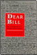 Dear Bill : the correspondence of William Arthur Deacon /
