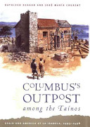 Columbus's outpost among the Taínos : Spain and America at La Isabela, 1493-1498 /