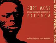 Fort Mose : colonial America's Black fortress of freedom /