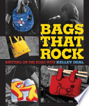 Bags that rock : knitting on the road /