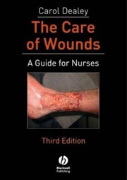 The care of wounds : a guide for nurses /