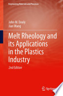 Melt rheology and its applications in the plastics industry /