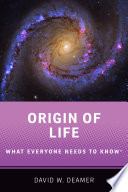 Origin of life : what everyone needs to know /