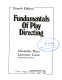 Fundamentals of play directing /