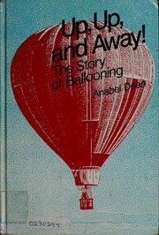 Up, up and away! : The story of ballooning /