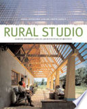 Rural Studio : Samuel Mockbee and an architecture of decency /