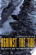 Against the tide : the battle for America's beaches /