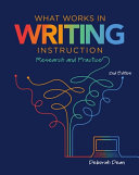 What works in writing instruction : research and practice /