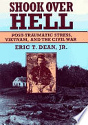 Shook over hell : post-traumatic stress, Vietnam, and the Civil War /