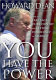 You have the power : how to take back our country and restore democracy in America /