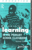 Organising learning in the primary school classroom /
