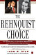 The Rehnquist choice : the untold story of the Nixon appointment that redefined the Supreme Court /