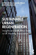 Sustainable urban regeneration : insights and evaluation from a UK housing association /