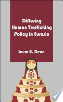 Diffusing human trafficking policy in Eurasia /