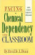 Facing chemical dependency in the classroom with student assistance programs /