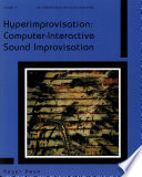 Hyperimprovisation : computer-interactive sound improvisation /