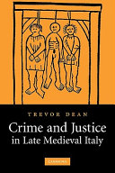 Crime and justice in late medieval Italy /