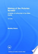 The making of the Victorian novelist : anxieties of authorship in the mass market /