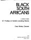 Black South Africans : a who's who : 57 profiles of Natal's leading blacks /