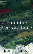 From the marrow-bone : the religion of poetry : the poetry of religion /