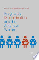 Pregnancy discrimination and the American worker /