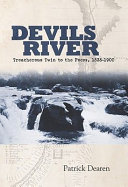 The Devils River : treacherous twin to the Pecos, 1535-1900 /