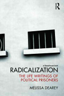 Radicalization : the life writings of political prisoners /