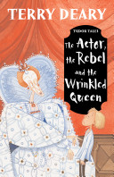 The actor, the rebel and the wrinkled queen /