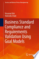 Business Standard Compliance and Requirements Validation Using Goal Models /