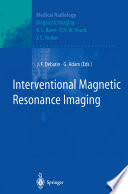 Interventional Magnetic Resonance Imaging /