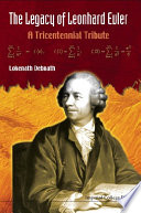 The legacy of Leonhard Euler : a tricentennial tribute /