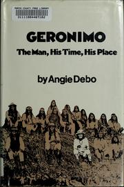 Geronimo : the man, his time, his place /