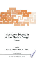 Information Science in Action: System Design : Volume I /