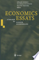 Economics Essays : A Festschrift for Werner Hildenbrand /
