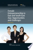 Female entrepreneurship in East and South-East Asia : opportunities and challenges /